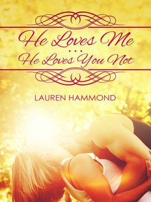 cover image of He Loves Me...He Loves You Not